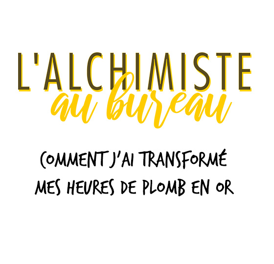 alchimiste-au-bureau-titre-v2 L'Alchimiste au bureau titre